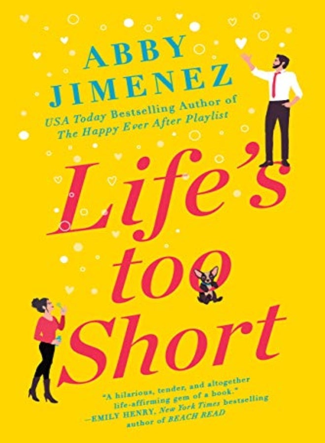 LIFES TOO SHORT 