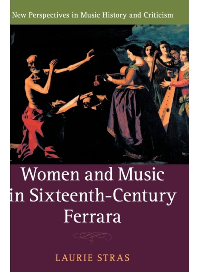 Women and Music in Sixteenth-Century Ferrara 