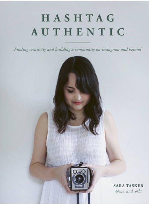Hashtag Authentic : Finding creativity and building a community on Instagram and beyond