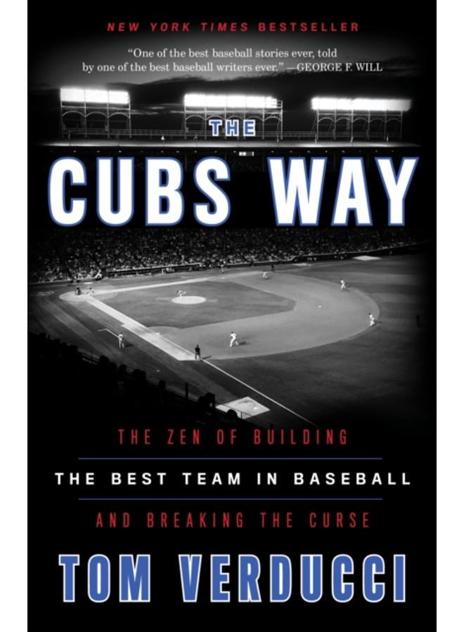 Cubs Way : The Zen of Building the Best Team in Baseball and Breaking the Curse 
