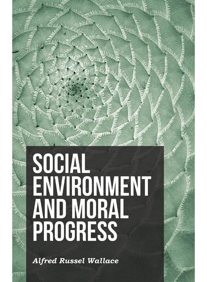 Social Environment and Moral Progress 