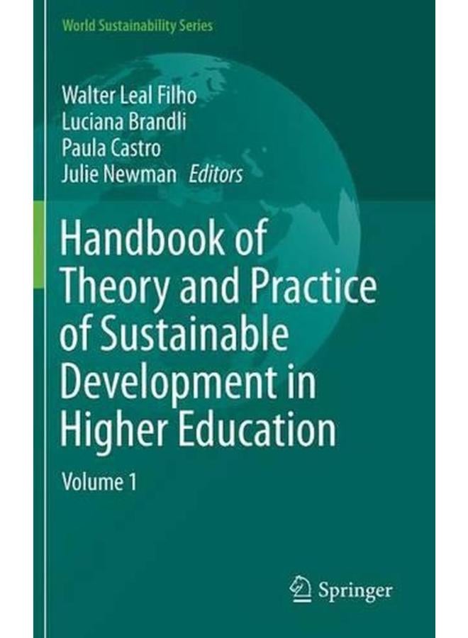 Handbook of Theory and Practice of Sustainable Development in Higher Education: Volume 1 
