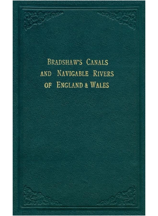 Bradshaw???s Canals and Navigable Rivers : of England and Wales 