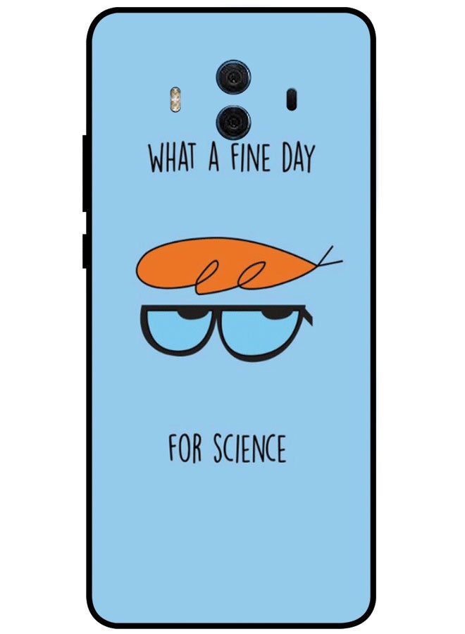 Protective Case Cover For Huawei Mate 10 What A Fine Day For Science Multicolor