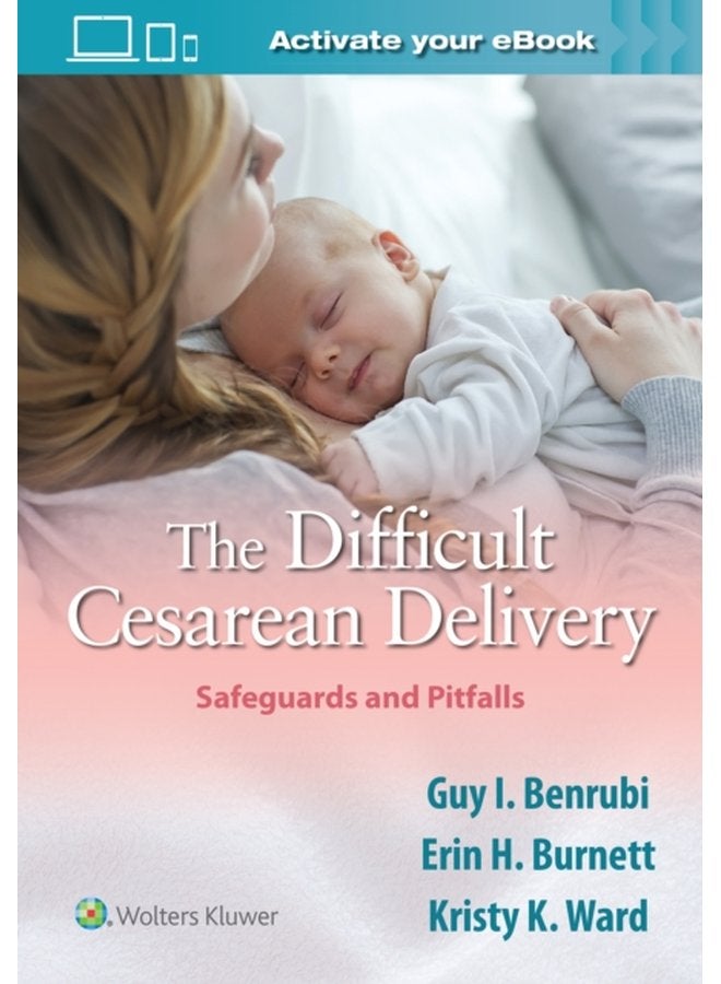 The Difficult Cesarean Delivery Safeguards and Pitfalls - Paperback