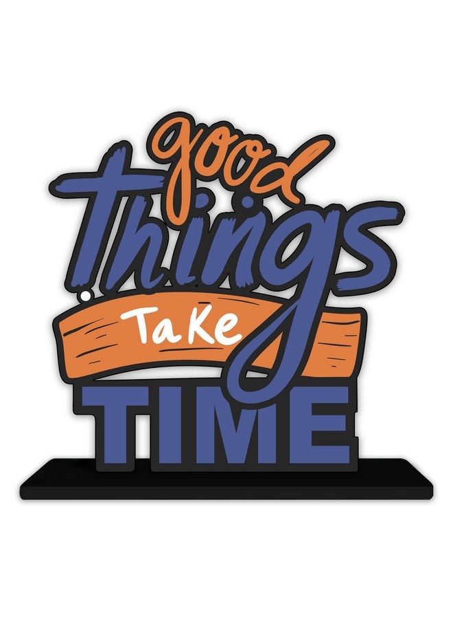 Artvibes Wooden Idols and Figurine Good Things Take Time Quotes Table Decoration for Office Desk | Home Decor | Living Room | Modern Art Wood Showpiece Gift Item (SP_1152) - Image 2