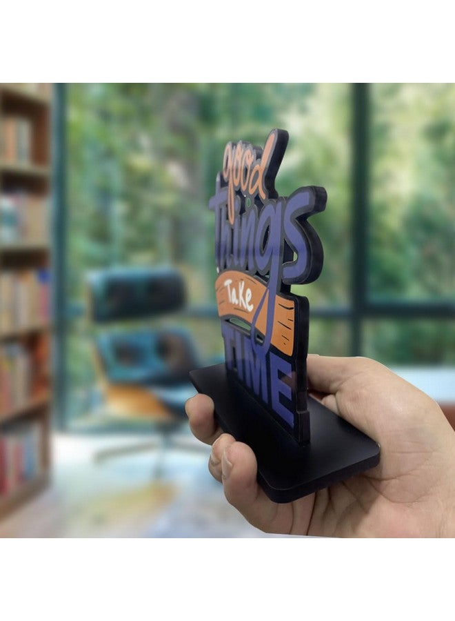 Artvibes Wooden Idols and Figurine Good Things Take Time Quotes Table Decoration for Office Desk | Home Decor | Living Room | Modern Art Wood Showpiece Gift Item (SP_1152) - Image 5