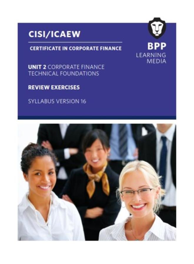 CISI Capital Markets Programme Certificate in Corporate Finance Unit 2 Syllabus Version 16 : Review Exercises 