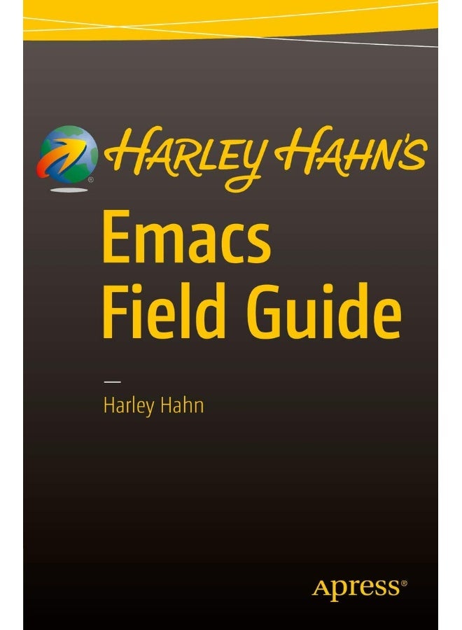 Harley Hahn's Emacs Field Guide