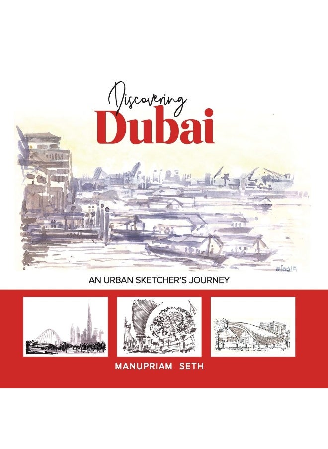 Discovering Dubai : An Urban Sketcher's Journey  - Image 2