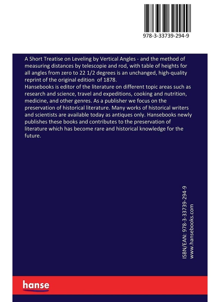 A Short Treatise on Leveling by Vertical Angles: and the method of measuring distances by telescopie and rod, with table of heights for all angles from zero to 22 1/2 degrees  - Image 2