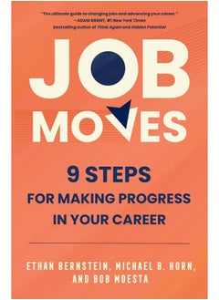 Business Job Moves: 9 Steps for Making Progress in Your Career 