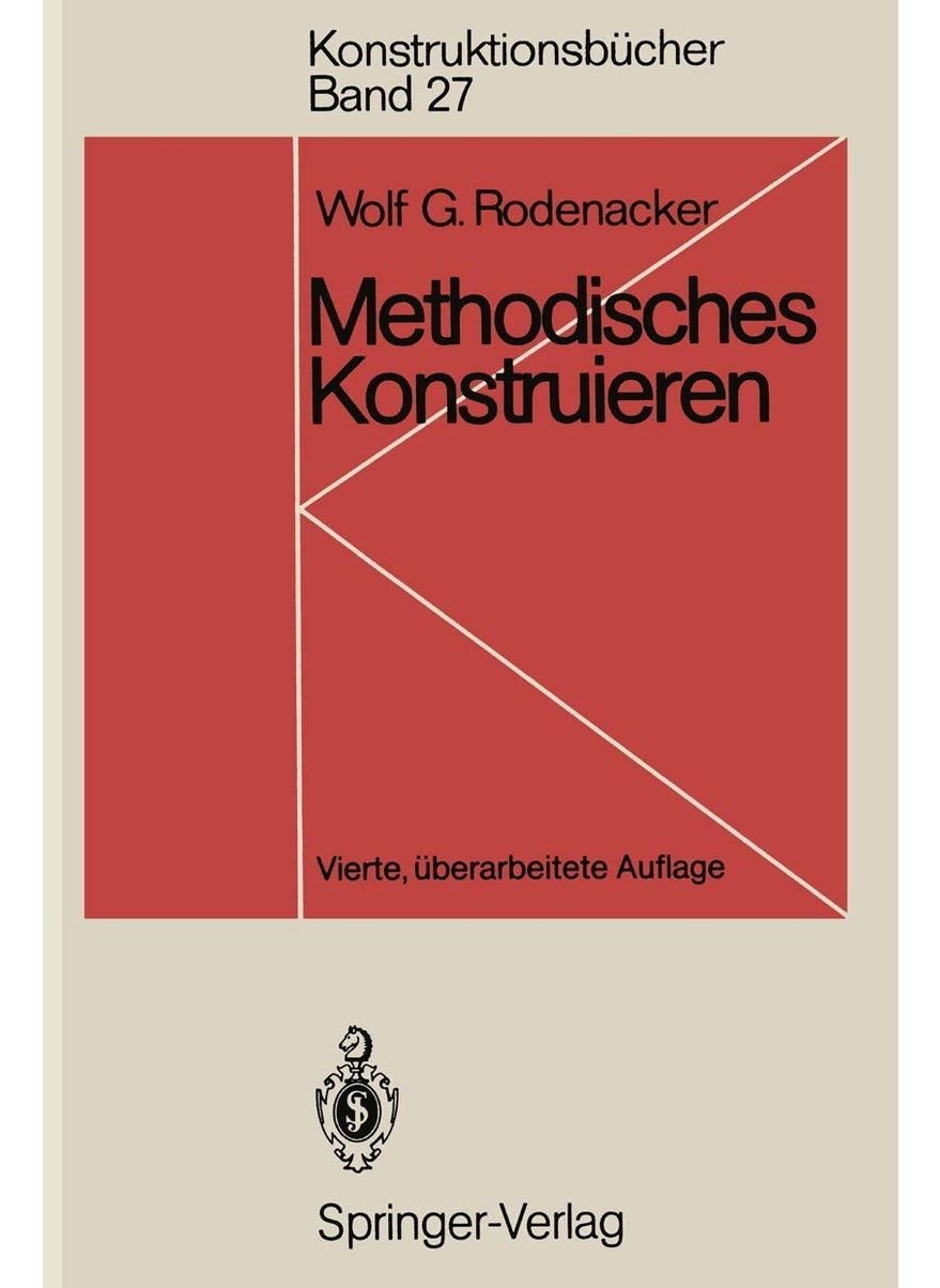 Methodisches Konstruieren: Grundlagen, Methodik, praktische Beispiele 