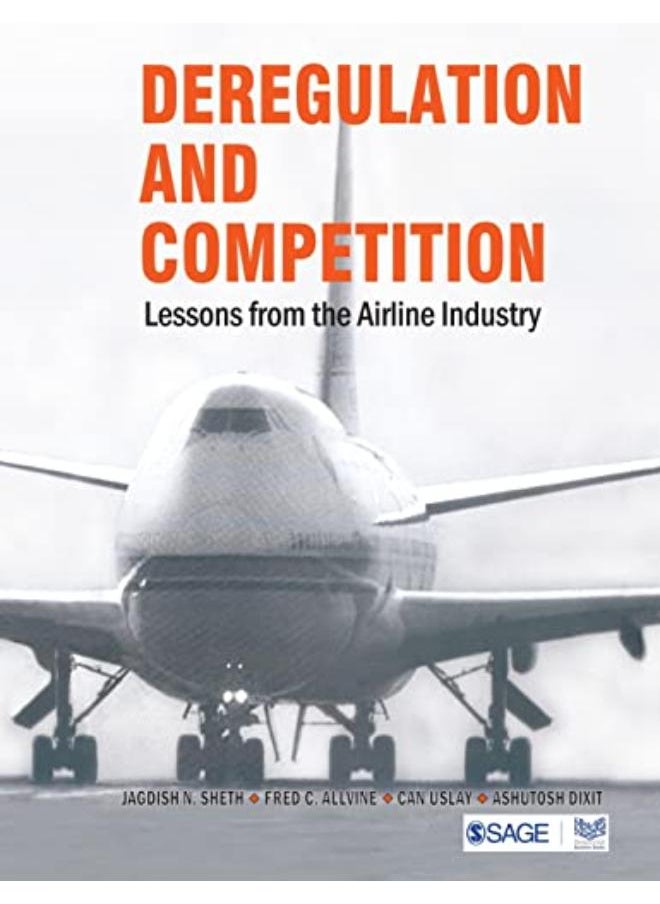 Deregulation and Competition: Lessons from the Airline Industry 