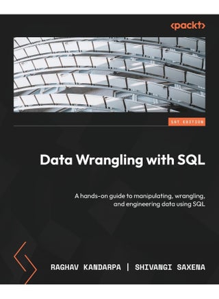 Data Wrangling with SQL: A hands-on guide to manipulating, wrangling, and engineering data using SQL - pzsku/ZF320A95A7845A281EB17Z/45/1748329100/d58dda4e-8239-4d11-ad71-1d1fbcf7bfbc