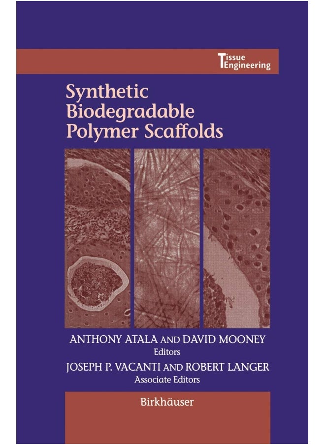 Synthetic Biodegradable Polymer Scaffolds 