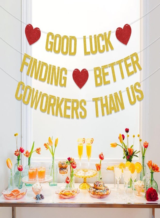 WFKLDF Good Luck Finding Better Coworkers Than Us Gold Red Banner - 4" x 3" - Farewell Occasion - Going Away, Job Change, Leaving Party - Glittery, Rectangular, Wall Mount - Image 3