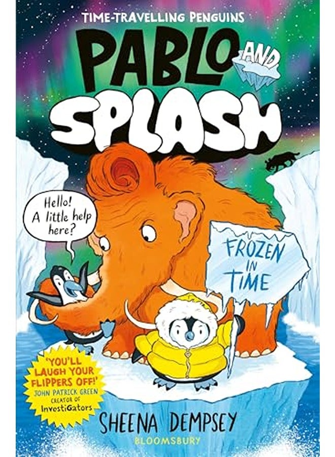 Pablo and Splash: Frozen in Time: The hilarious kids' graphic novel series about time-travelling pen