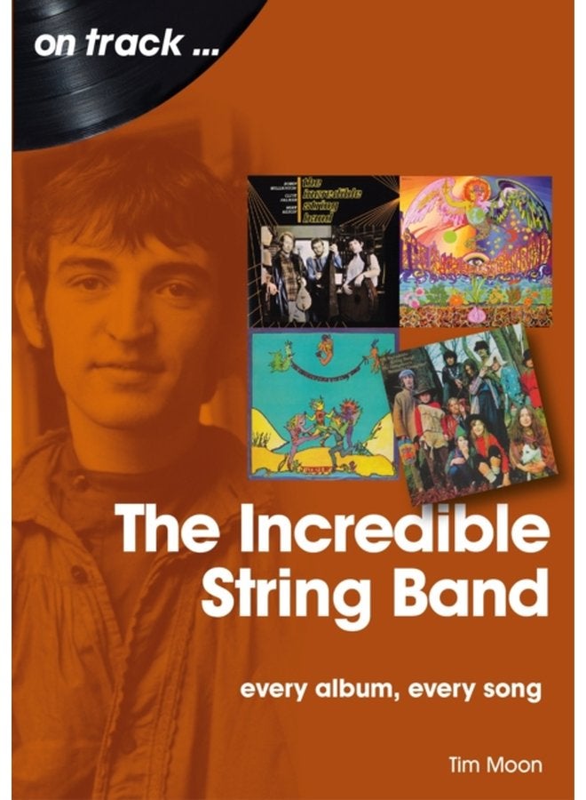 The Incredible String Band Every Album Every Song - Paperback