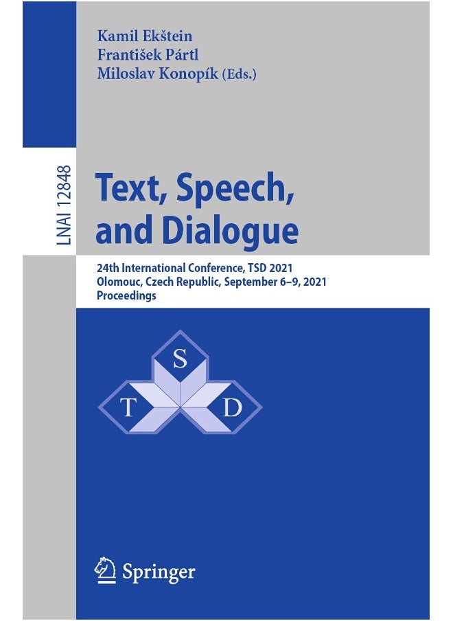 Text, Speech, and Dialogue: 24th International Conference, TSD 2021, Olomouc, Czech Republic, September 6-9, 2021, Proceedings 