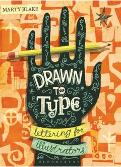 Drawn to Type : Lettering for Illustrators 