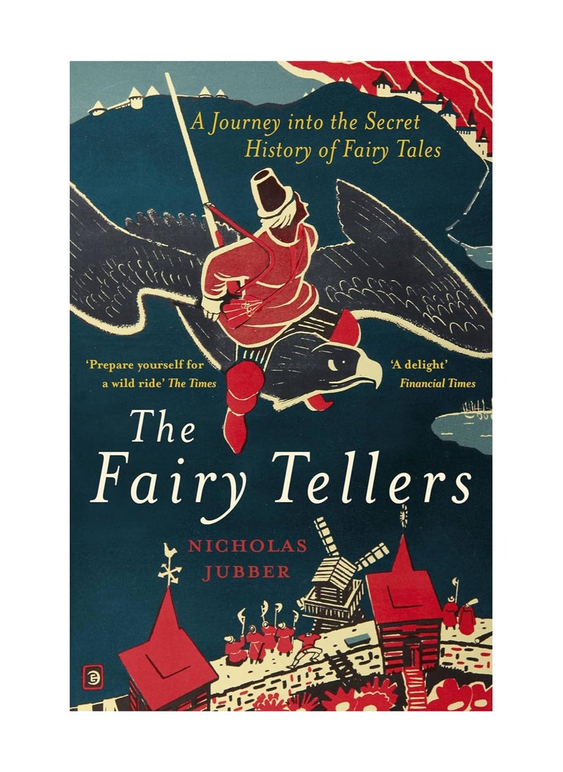 The Fairy Tellers A Journey Into The Secret History Of Fairy Tales Paperback 