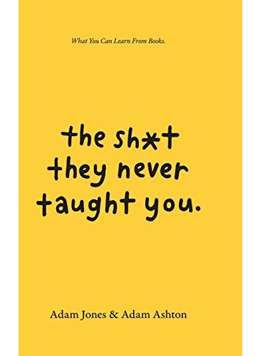 The Sht They Never Taught You What You Can Learn From Books 