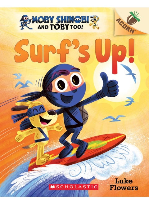 Surf's Up!: An Acorn Book (Moby Shinobi and Toby, Too! #1)