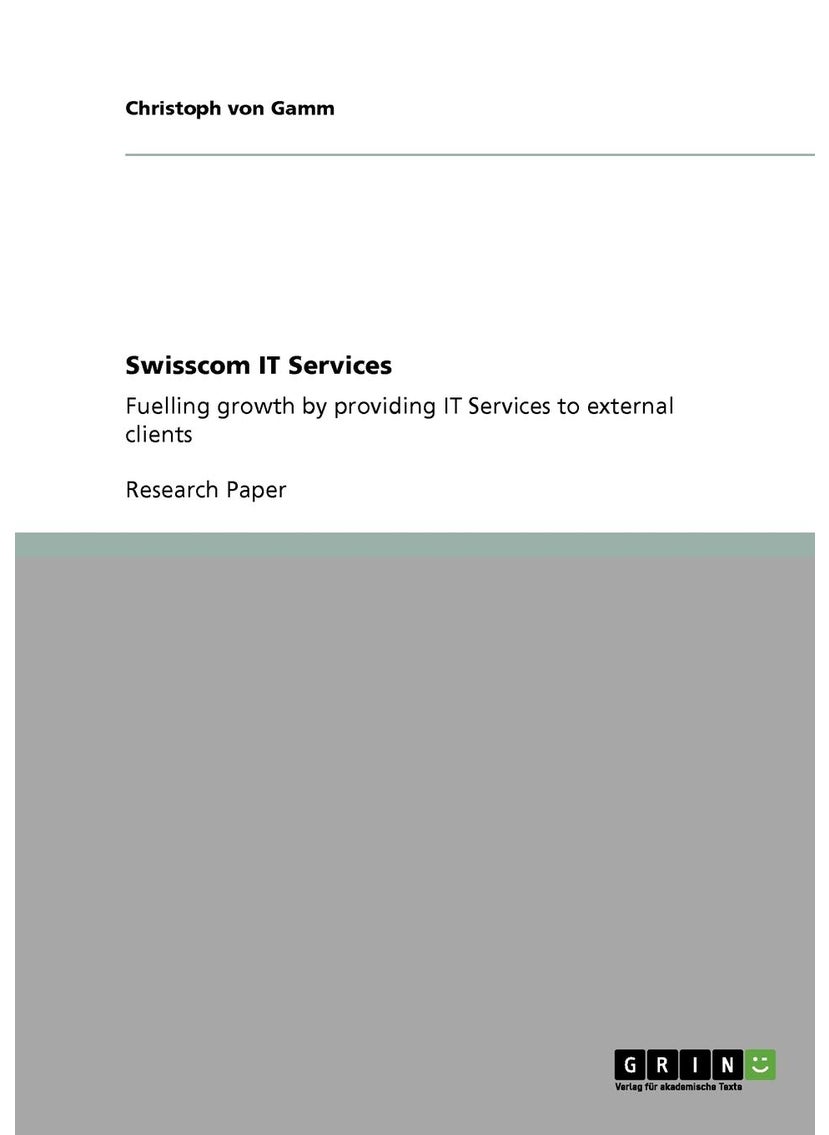 Swisscom IT Services: Fuelling growth by providing IT Services to external clients 