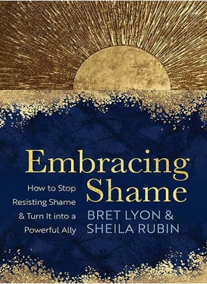 EMBRACING SHAME 