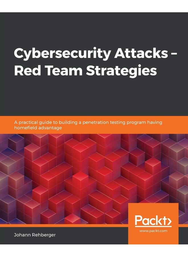 Cybersecurity Attacks - Red Team Strategies 