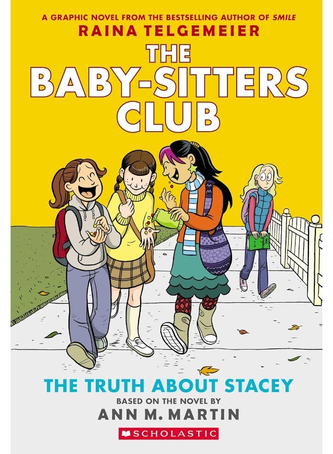 The Truth about Stacey: Full-Color Edition (the Baby-Sitters Club Graphix #2) by Ann M. Martin, Raina Telgemeier - Paperback