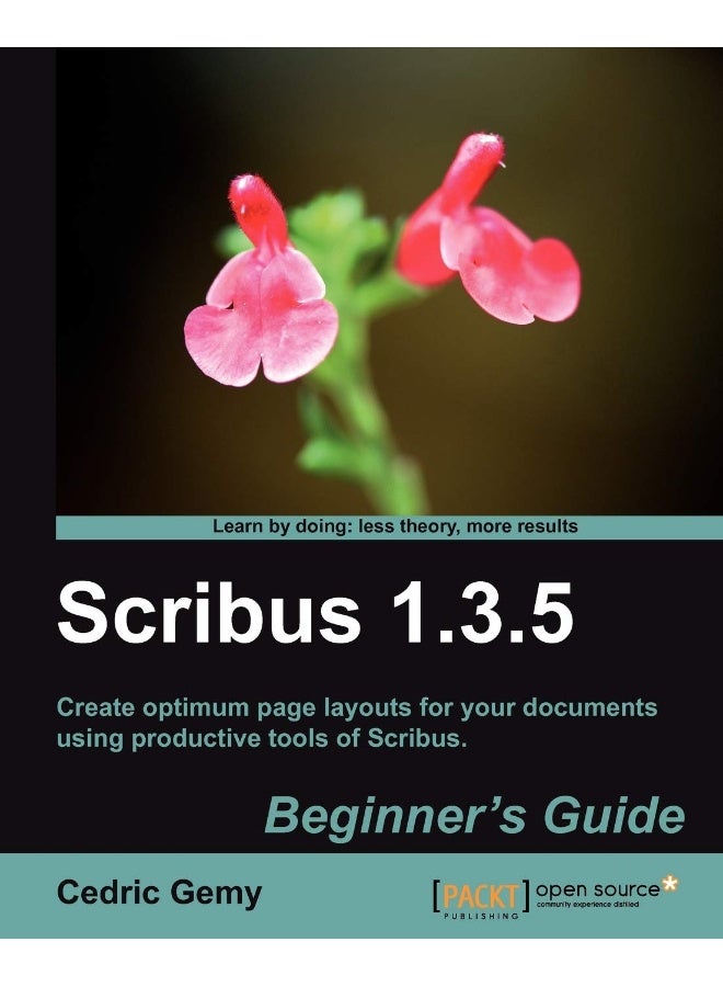 Scribus 1.3.5 Beginner's Guide
