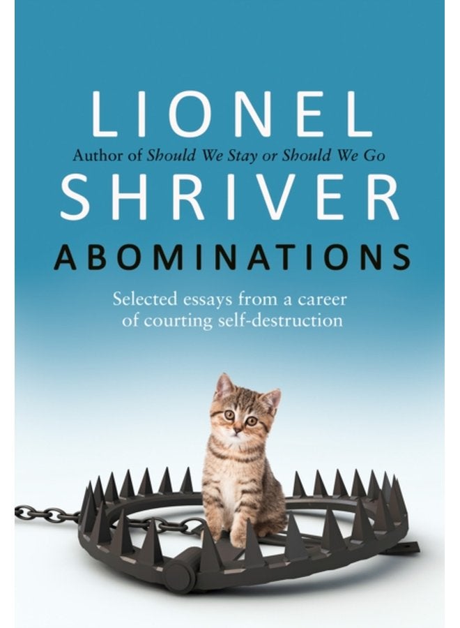 Abominations Selected essays from a career of courting self destruction - Paperback