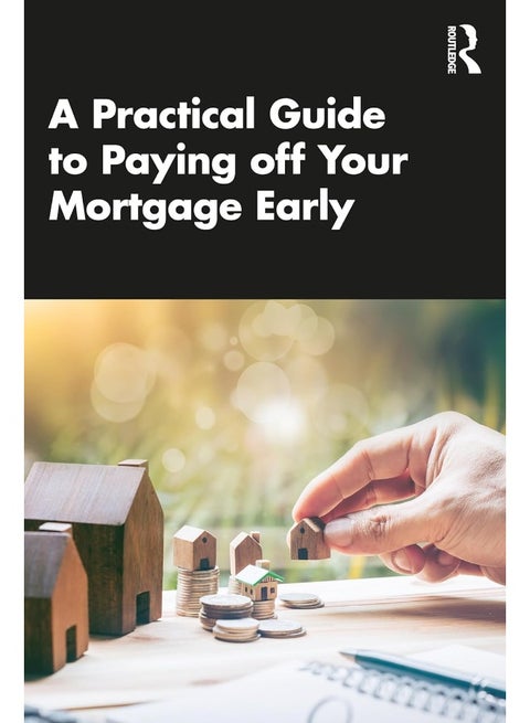 A Practical Guide to Paying off Your Mortgage Early