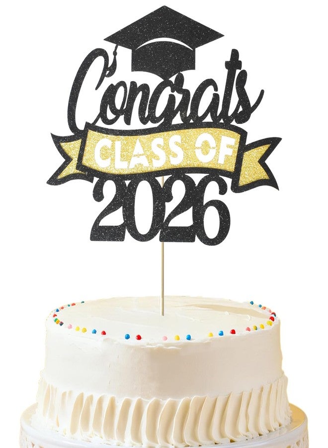 FEILIBAY Graduation Cake Topper Class of 2026, Congrats Grad Cake Picks - Glitter Graduation Cake Decorations, 2026 Graduation Party Supplies for High School College University(Black with Gold) - Image 1