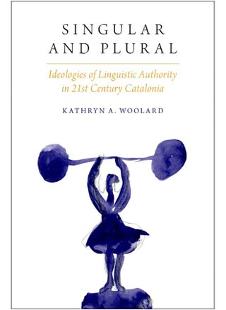 Singular and Plural: Ideologies of Linguistic Authority in 21st Century Catalonia - pzsku/ZF36CFF4D9E310BD448CFZ/45/_/1738237877/c1e2e81e-c564-4d3c-9998-3db81c19b6aa