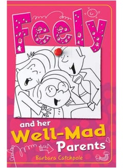 Feely and Her Well-Mad Parents 