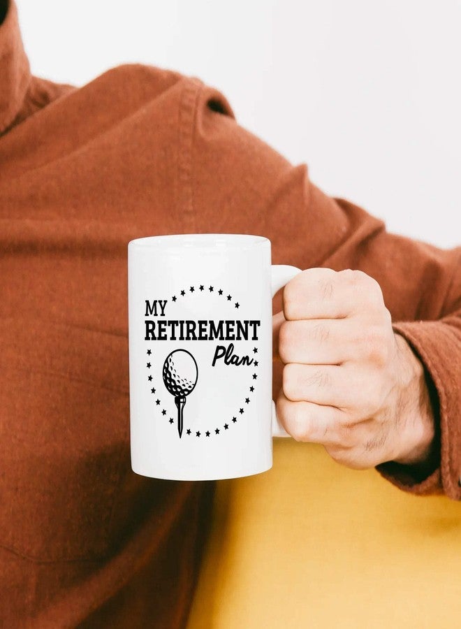 Panvola My Golf Retirement Plan Golf Gifts For Dad Mom Husband Wife Retirement Gift Golf Player Golf Lover Coach Novelty Drinkware Ceramic Mug 11 oz White - Image 5