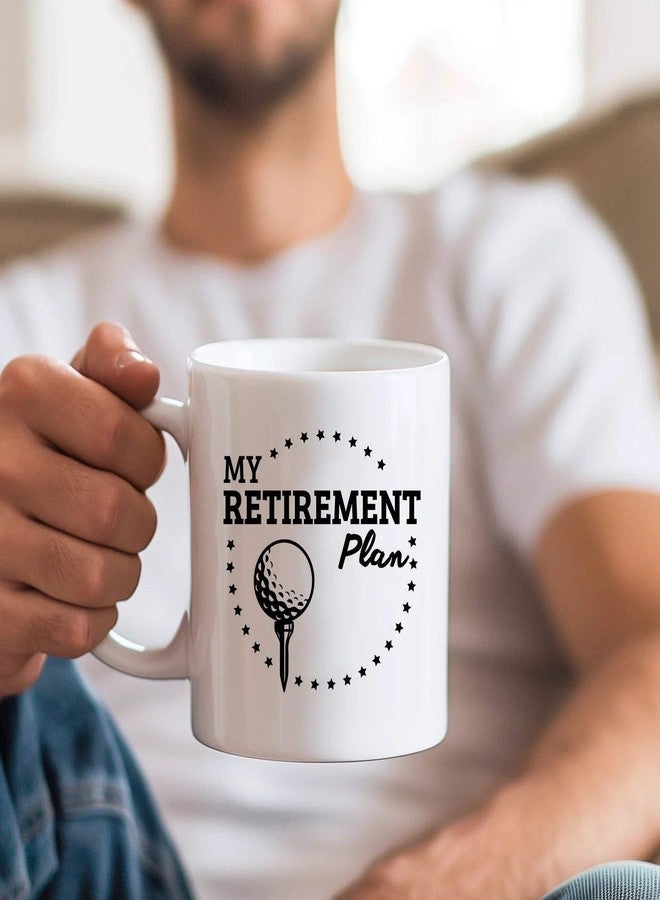 Panvola My Golf Retirement Plan Golf Gifts For Dad Mom Husband Wife Retirement Gift Golf Player Golf Lover Coach Novelty Drinkware Ceramic Mug 11 oz White - Image 4