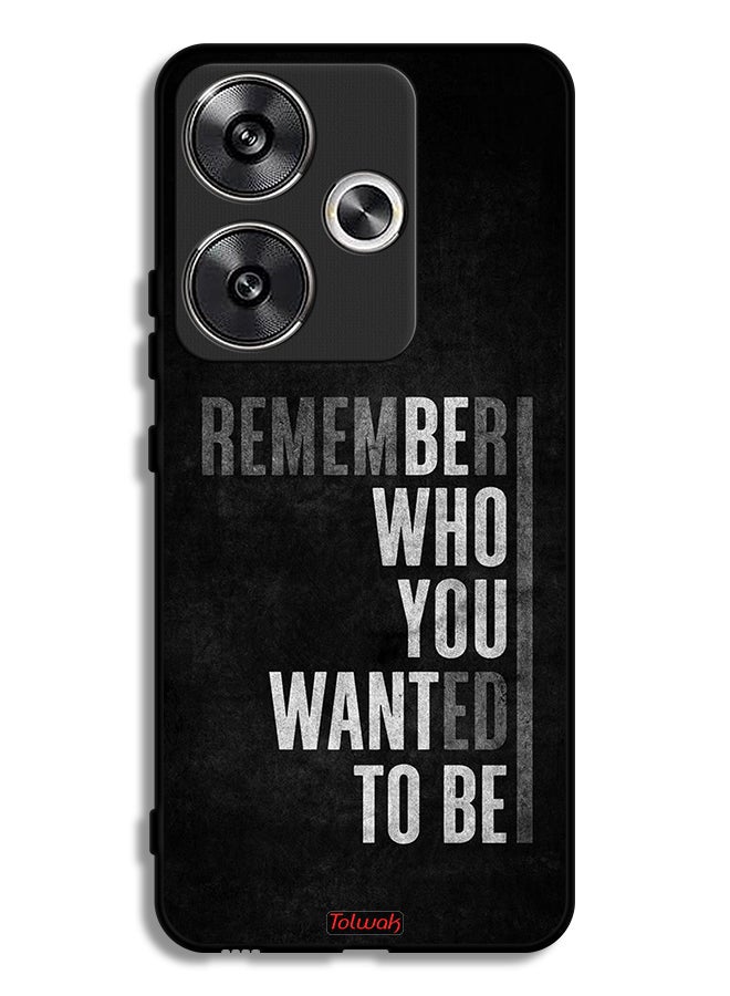 Tolwak Xiaomi Poco F6 5G Protective Case Cover Remember Who You Wanted To Be - Image 1