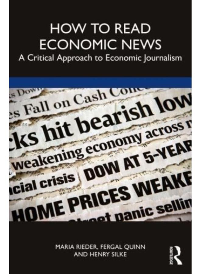 How to Read Economic News : A Critical Approach to Economic Journalism 