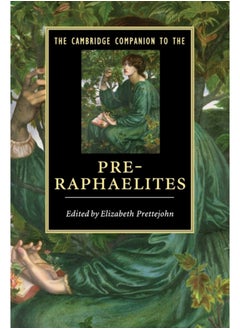 The Cambridge Companion to the Pre-Raphaelites 