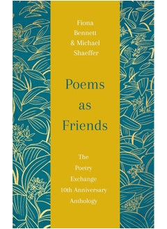 Poems As Friends: The Poetry Exchange Anthology 10th Anniversary Edi 