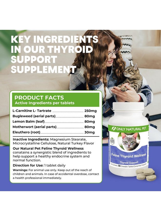Only Natural Pet - Thyroid Support Supplement For Cats  Multivitamin Pills, Vitamins  Holistic Vet Formulated  Added To Treats & Food LCarnitine & Lemon Balm, 90 Turkey Flavored Chewable Tablets - Image 1
