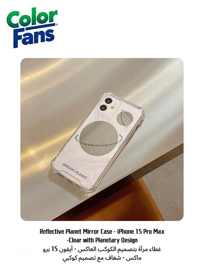 Reflective Planet Mirror Case - iPhone 15 Pro Max-Clear with Planetary Design