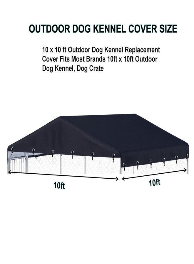 H-kenan 10 x 10 ft Outdoor Dog Kennel Cover Made from 600D Waterproof Oxford Fabric Outdoor Dog Kennel Replacement Cover Black（Without cage roof Frame） - Image 2
