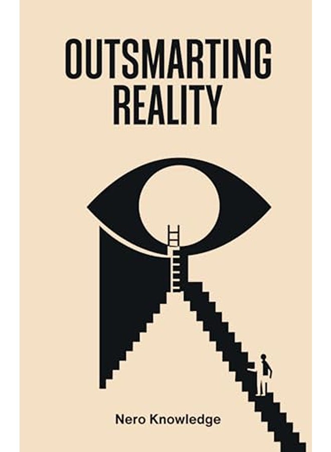 Outsmarting Reality
