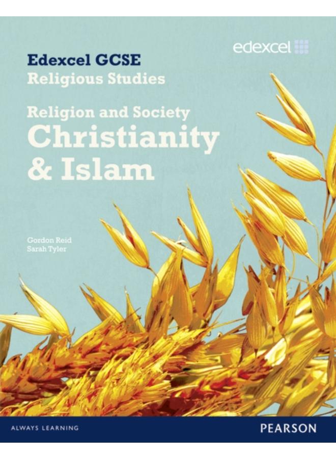 Edexcel GCSE Religious Studies Unit 8B: Religion & Society - Christianity & Islam Stud Bk 