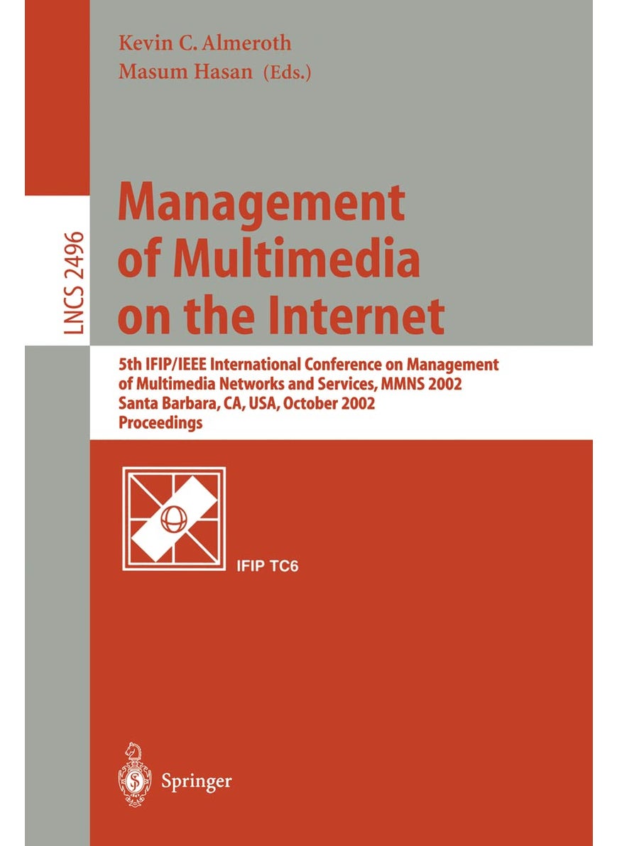 Management of Multimedia on the Internet: 5th IFIP/IEEE International Conference on Management of Multimedia Networks and Services, MMNS 2002, Santa Barbara, CA, USA, October 6-9, 2002. Proceedings 